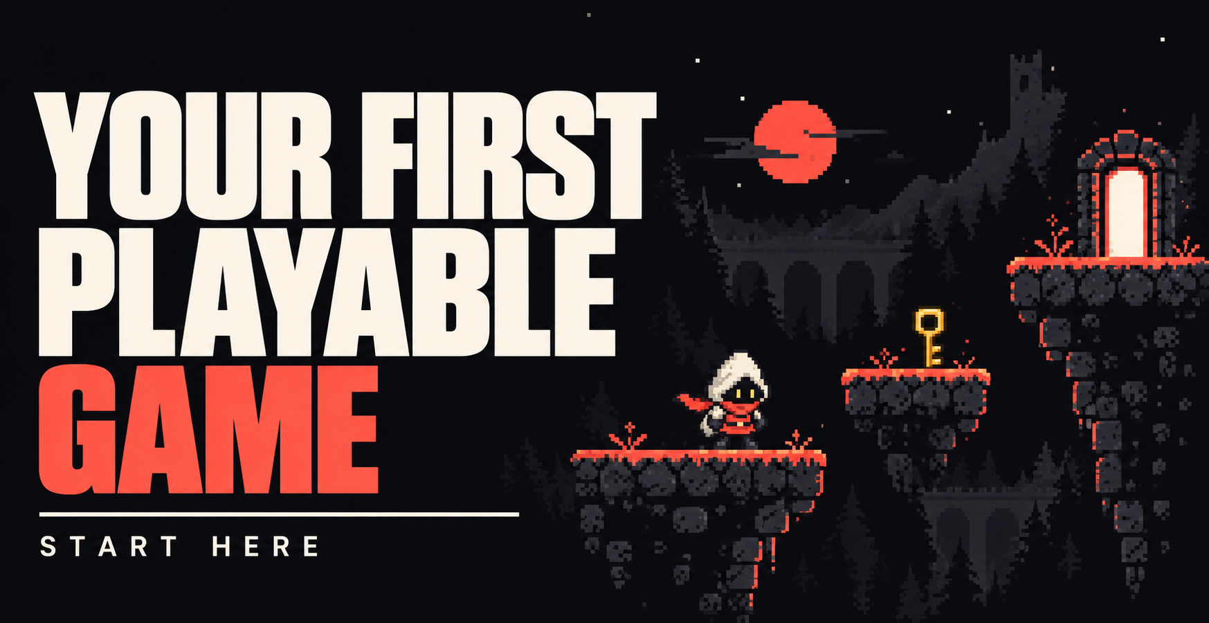Start Here: Your First Playable Game, illustrated with a character, key and glowing exit